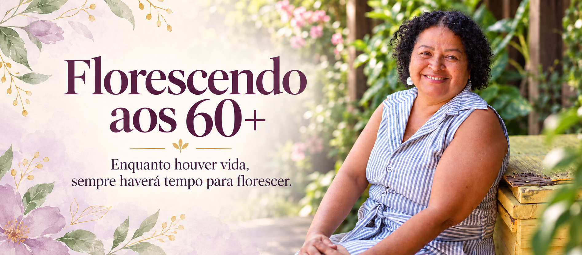 Tania Moura — Florescendo aos 60+